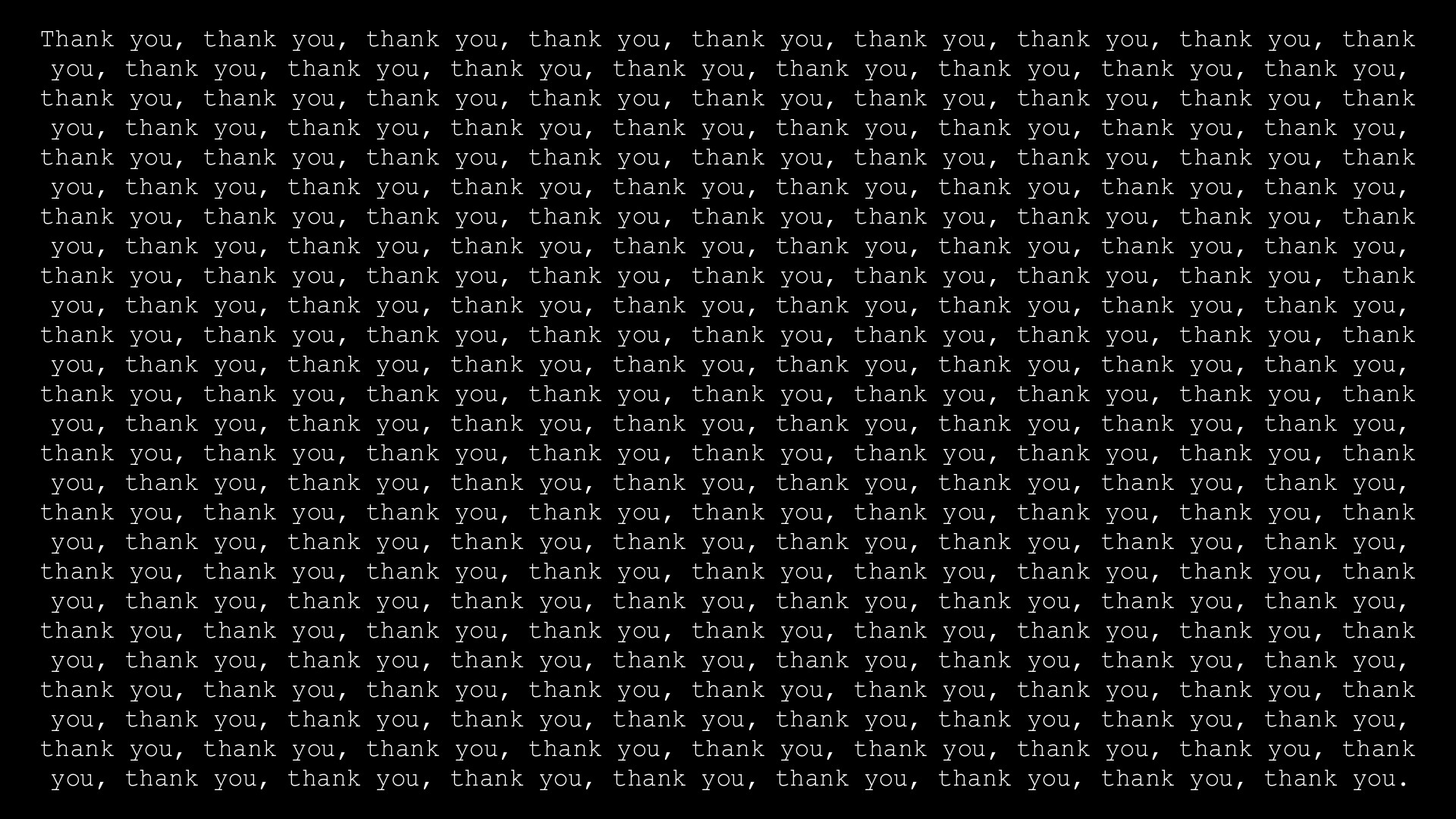 Thank you, thank you, thank you